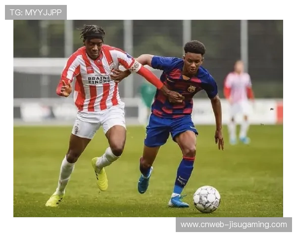 巴萨拉玛西亚青训营成果斐然，多国球探持续关注